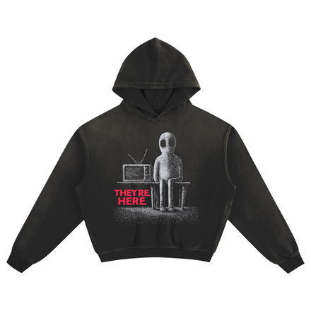 They're Here Hoodie